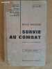 Notice provisoire de survie au combat : approuvée le 29 juin 1965 sous le n° 702/DTAI/EG. Ministère des armées. État-Major de l'armée de terre. ...
