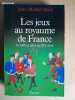 Les Jeux au royaume de France du XIIIe au début du XVIe siècle. MEHL, Jean-Michel