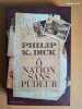 Ô Nation sans pudeur. DICK, Philip K.