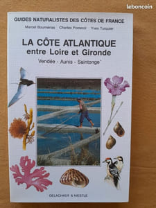La Côte Atlantique entre Loire et Gironde. Vendée Aunis Saintonge
