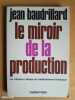 Le Miroir de la production ou l'illusion du matérialisme historique. BAUDRILLARD, Jean
