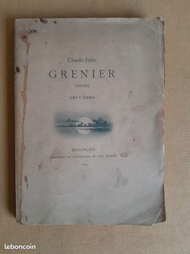 Claude-Jules Grenier peintre 1817 - 1883. COINDRE, Gaston ; GRENIER, Édouard
