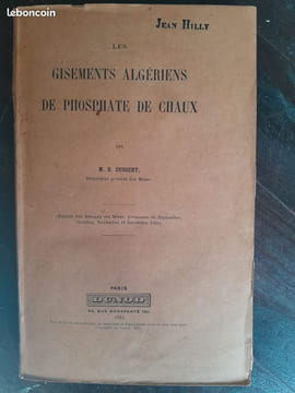 Les gisements algériens de phosphate de chaux. D. Dussert