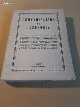 Démythisation et idéologie. Actes du colloque organisé par le Centre international d'études humanistes et par l'Institut d'études philosophiques de ...
