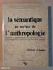 La Sémantique au service de l'anthropologie - Recherche méthodologique et application à l'étude de la parenté chez les Touaregs de l'Ahaggar.. Hélène ...