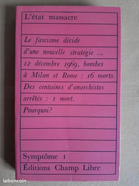 L'État massacre – Le fascisme décide d'une nouvelle stratégie. 12 décembre 1969, bombes à Milan et Rome : 16 morts. Des centaines d'anarchistes arrêtés : I mort. Pourquoi ?