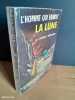 L'Homme qui vendit la Lune. Histoire de l'avenir (195 X - 2600 A.D.). Robert A. HEINLEIN