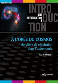 À l'orée du Cosmos - Un siècle de révolution dans l'astronomie