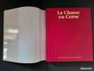 La Chasse en Corse. SIMONPOLI, Paul (ss. dir.)