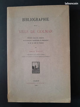 Bibliographie de la ville de Colmar : publiée sous les auspices de la Société industrielle de Mulhouse et de la ville de Colmar. André WALTZ