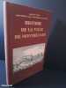Histoire de la ville de Montb&eacute;liard. Jean-Claude Voisin, Andr&eacute; Ferrer, Fran&ccedil;ois Vion-Delphin, Pierre Pegeot