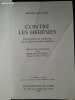 Contre les h&eacute;r&eacute;sies. D&eacute;nonciation et r&eacute;futation de la pr&eacute;tendue gnose au nom menteur.. IR&Eacute;N&Eacute;E DE LYON