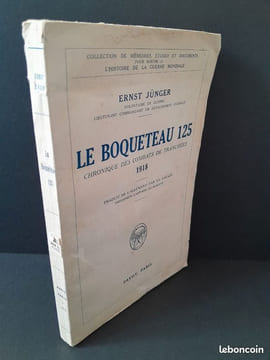 Le Boqueteau 125. Chronique des combats de tranchées 1918.. Ernst Jünger