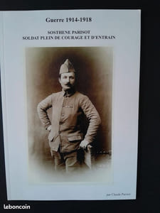 Guerre 1914-1918. Sosthène Parisot soldat plein de courage et d'entrain.