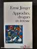 Approches, drogues et ivresse. Ernst J&uuml;nger