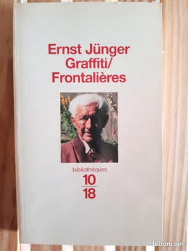 Graffiti / Frontalières, précédé de Autour du Sinaï. Ernst Jünger