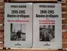 1940-1945 Ann&eacute;es &eacute;rotiques (2 vols.). Patrick Buisson