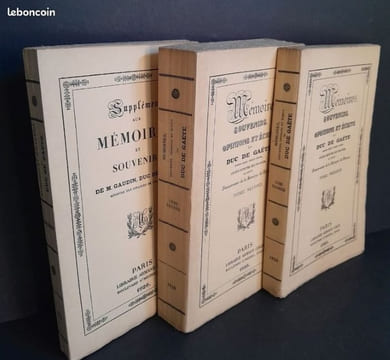 Mémoires, souvenirs, opinions et écrits du Duc de Gaëte (comlet, 3 tomes) . GAËTE (Martin-Michel-Charles GAUDIN, duc de)