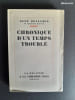 Chronique d'un temps troubl&eacute;. Ren&eacute; Benjamin
