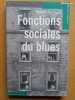 Fonctions sociales du blues. SPRINGER, Robert