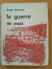 La guerre de papa. DAVESNE, André