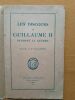 Les Discours de Guillaume II pendant la guerre. Guillaume II (1859-1941 ; empereur d'Allemagne) 