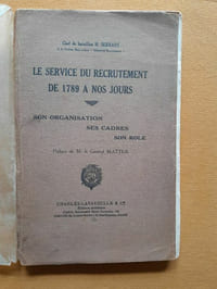 Le Service de recrutement de 1789 à nos jours. Son organisation, ses cadres, son rôle