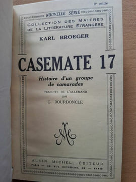 Casemate 17. Histoire d'un Groupe de Camarades. BROEGER, Karl
