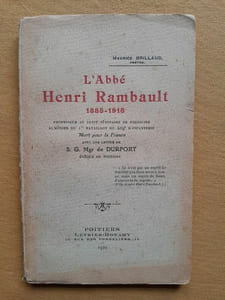 L’Abbé Henri Rambault 1885-1918, professeur au petit séminaire de Bressuire, aumônier du 1er bataillon du 409e d’infanterie. Mort pour la France