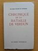 Chronique de la bataille de Verdun, dédiée aux combattants de Verdun. PELISSON DE FONTANIER, July-Michel