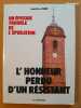 L'honneur perdu d'un résistant. Un épisode trouble de l'épuration en Franche-Comté. PERRIN, Jean-Pierre