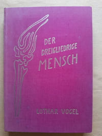 Der dreigliedrige Mensch. Morphologische Grundlagen einer allgemeinen Menschenkunde