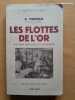 Les flottes de l'or. Histoire des galions d'Espagne. THOMAZI, Auguste