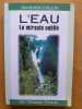 L'eau. Le miracle oublié?. COLLIN, Jacques