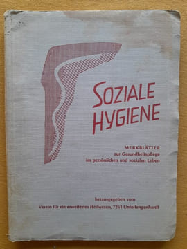 Soziale Hygiene: Merkblätter zur Gesundheitspflege im persönlichen und sozialen Leben. Coll.
