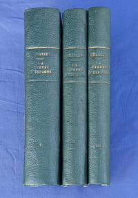La Guerre d'Espagne (1807-1813) [Tome I (octobre 1807 à avril 1808) - Tome II (avec 4 croquis et 1 carte hors texte) - Tome III (avec 18 croquis dans le texte, et hors texte, 4 portraits, 1 plan et 1 carte). ].