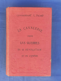 LA CAVALERIE DANS LES GUERRES DE LA RÉVOLUTION ET DE L’EMPIRE
TOME PREMIER 1792-1808
TOME SECOND 1808-1815