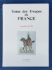 Tenue des Troupes de FRANCE &agrave; toutes les &eacute;poques 
ARM&Eacute;ES DE TERRE ET DE MER. 
. COLLECTIF - JOB [ Jacques Onfroy de Br&eacute;ville] ,(1858-1931). 
