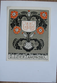 Ex-libris J. Dzierzanowski. Motif floral. Sans date. Tiré en noir, gris et rouge. 13,8 x 11 cm. Monté sur carton blanc.