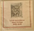 LA VIE QUOTIDIENNE DANS L'ARIEGE 1900-1930. Collectif