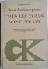 TOUS LES COUPS SONT PERMIS. Anna SWIRSZCZYNSKA