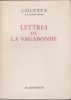 Lettres de la vagabonde. Texte établi et annoté par CL. Pichois et R. Forbin. COLETTE 