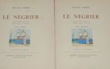 Le négrier. 2 vol.  Préface de Pierre Mac-Orlan. Illustré par Joë Hamman.. CORBIERE Edouard