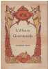 L'ALSACE GOURMANDE Poème gastronomique suivi de cent quarante recettes alsaciennes  avec vingt encadrements et quarante vignettes par Mlle Jeanne ...
