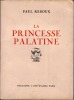 LA PRINCESSE PALATINE. REBOUX PAUL 