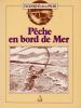 PECHE EN BORD DE MER. Introduction et traduction de Pascal Charoulet. WHIELDON  TONY
