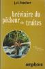 BREVIAIRE DU PECHEUR DE TRUITES. LE TOC - LE LANCER - LA MOUCHE. FAUCHER J. CL.