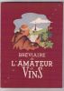 BREVIAIRE DE L'AMATEUR DE VINS. Illustrations de Pierre Préel. deuxième édition. MOURNETAS ANDRE ET PELISSIER HENRY
