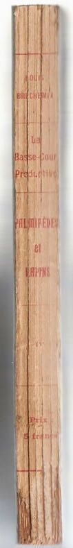 LA BASSE-COUR PRODUCTIVE : palmipèdes et lapins. (Élevage bourgeois et industriel, monographie de toutes les races de canards, cygnes, oies et lapins domestiques).