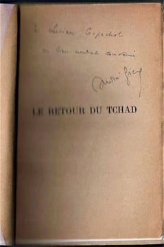 LE RETOUR DU TCHAD : suite du Voyage au Congo (Carnet de route).
[Envoi de Gide au journaliste Lucien Corpechot]. GIDE (André)